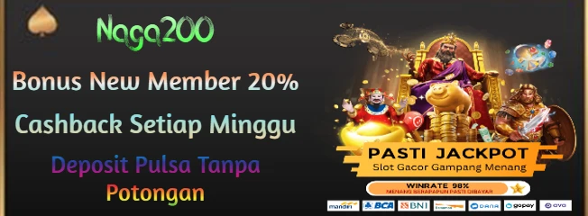 Naga200 ™ Link Best Official Slot Terbaru Gampang Menang Maxwin Sering JP